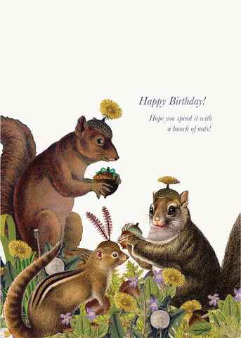 Happy Birthday! Hope You Spend It With A Bunch Of Nuts • 5x7 Greeting Card