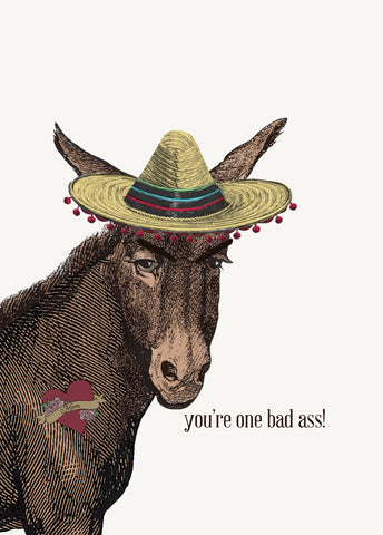 You're One Bad Ass! • 5x7 Greeting Card