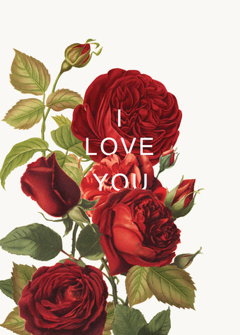 I Love You Roses • 5x7 Greeting Card