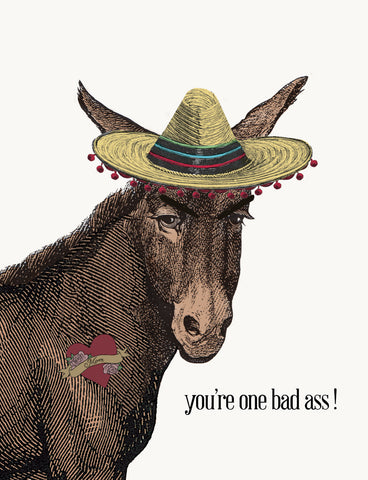 You’re One Bad Ass • A-2 Greeting Card